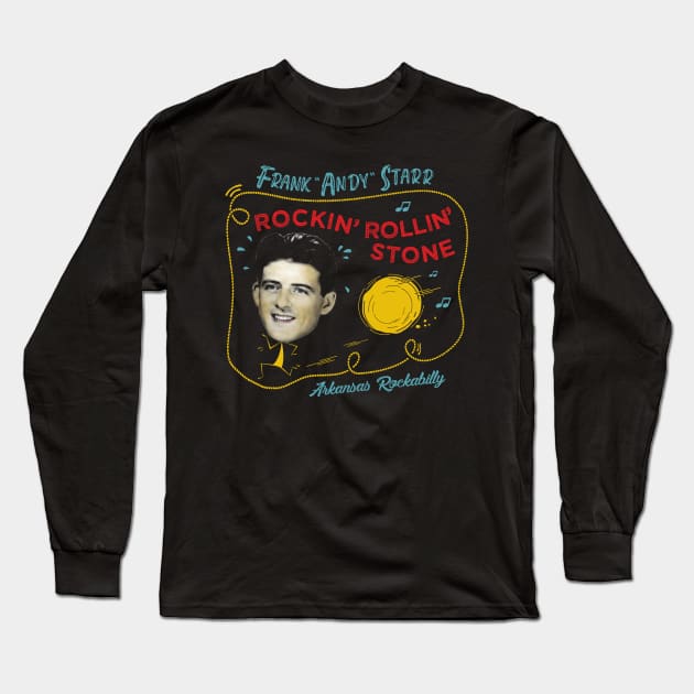 Andy Starr, Rockin' Rollin' Stone (Black) Long Sleeve T-Shirt by Shockin' Steve